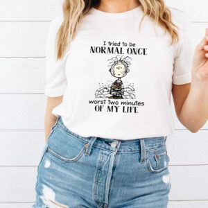 Charlie Brown I tried to be normal once worst two minutes of my life shirt