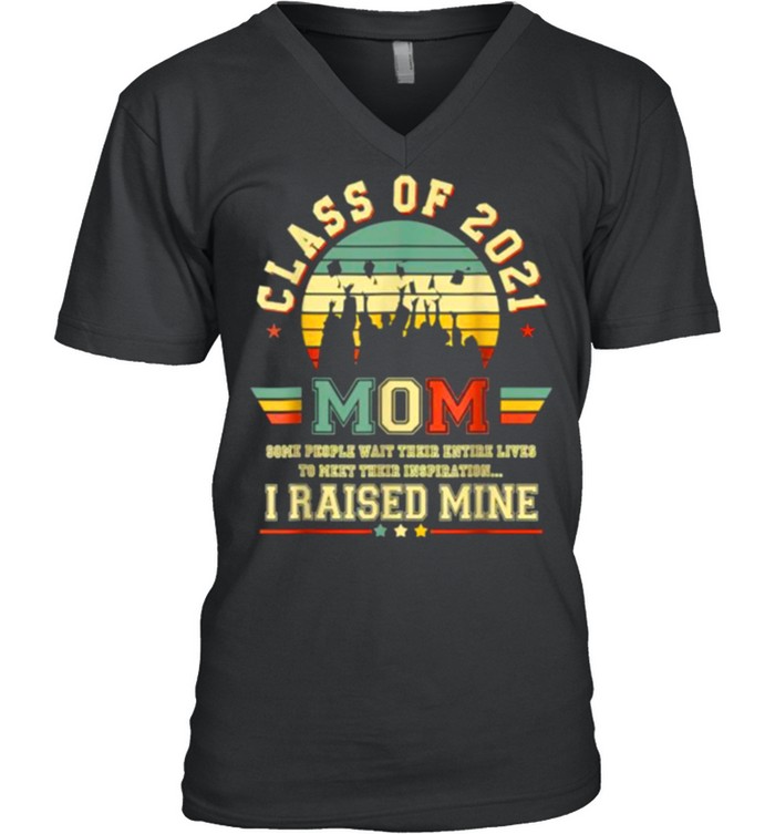 Class of 2021 Mom I raised mine Graduate Retro T Shirt 7