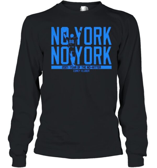 Corey Kluber no york no york 2021 year of the no hitter hoodie, sweater, longsleeve, shirt v-neck, t-shirt