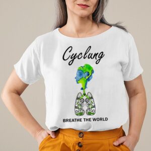 Cyclung breathe the world earth day shirt
