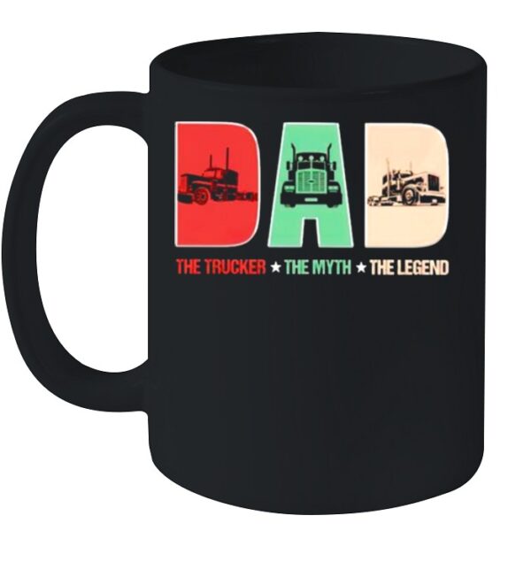 Dad the trucker the myth the legend hoodie, sweater, longsleeve, shirt v-neck, t-shirt
