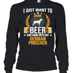 Drink Beer And Hang With My German Pinscher Dog hoodie, sweater, longsleeve, shirt v-neck, t-shirt