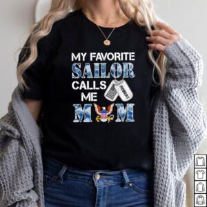 Favorite Sailor Calls Me Mom – U.S.Navy Eagle Shirt 2