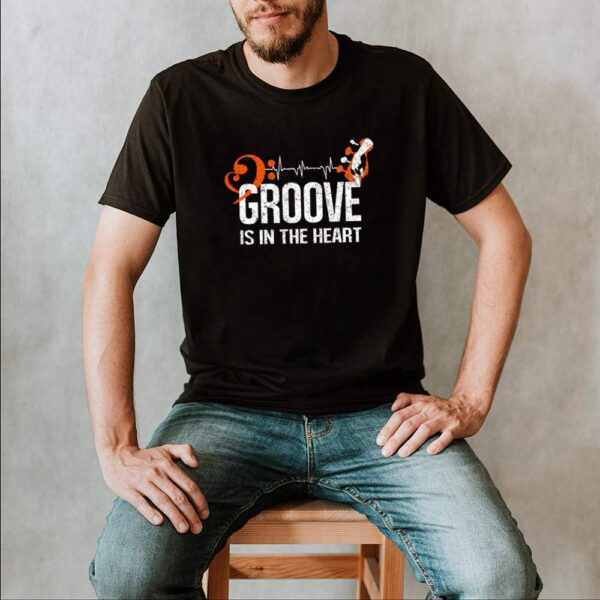 Groove is in the heart hoodie, sweater, longsleeve, shirt v-neck, t-shirts