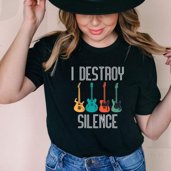 I Destroy Silence hoodie, sweater, longsleeve, shirt v-neck, t-shirt