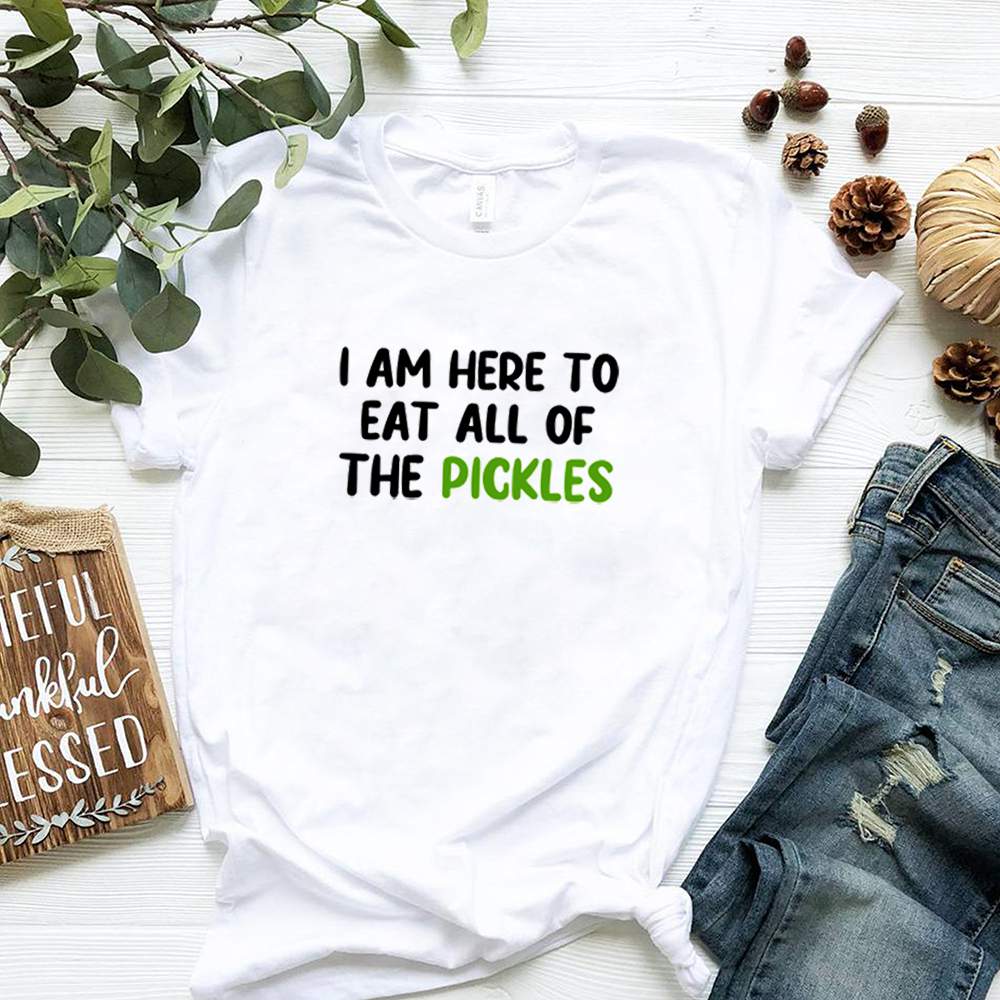 I am here to eat all of the Pickles shirt 2