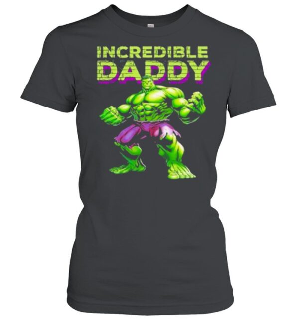 Incredible Daddy Hulk hoodie, sweater, longsleeve, shirt v-neck, t-shirt
