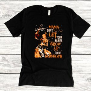 Mama dont let your babies grow up to be cowboys Willie Nelson hoodie, sweater, longsleeve, shirt v-neck, t-shirt