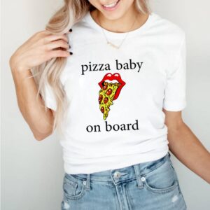 Pizza baby on board shirt 5