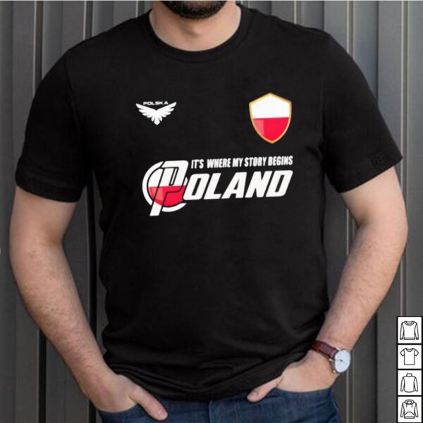 Poland DSA1 Its Where My Story Begins Polska Shirt