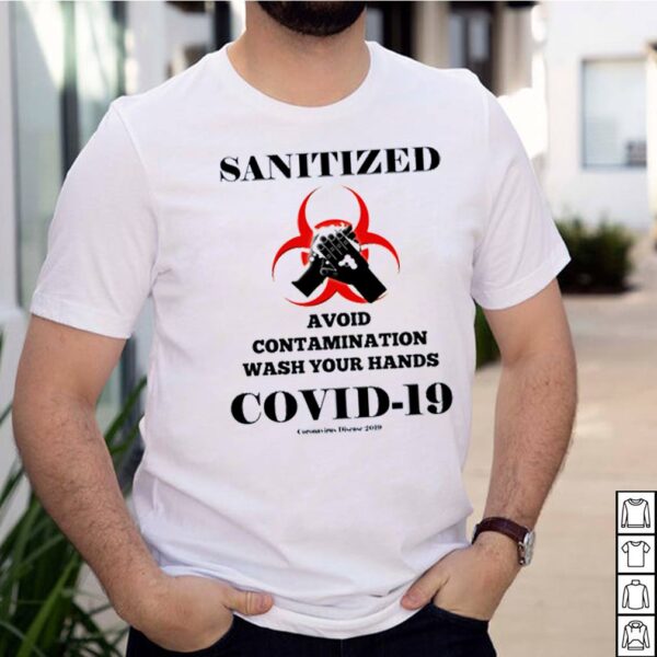 Sanitized avoid contamination wash your hands covid 19 hoodie, sweater, longsleeve, shirt v-neck, t-shirt