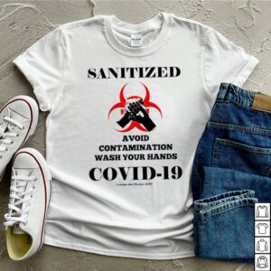 Sanitized avoid contamination wash your hands covid 19 hoodie, sweater, longsleeve, shirt v-neck, t-shirt