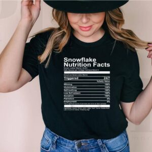 Snowflake nutrition facts Socialist Capitalism funny T Shirt 6