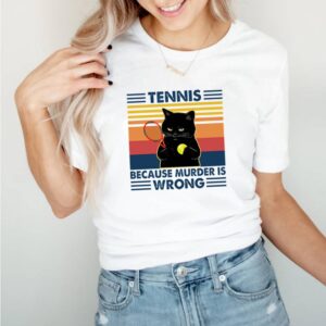 Tennis because murder is wrong black Cat vintage hoodie, sweater, longsleeve, shirt v-neck, t-shirt