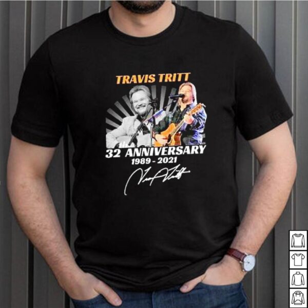 Travis Tritt 32 anniversary 1989 2021 signatures hoodie, sweater, longsleeve, shirt v-neck, t-shirt