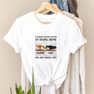 A woman cannot survive on books alone she also needs cats cooper max shirt 5