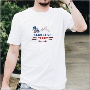 Back it up terry put in reverse 4th of july independence day shirt