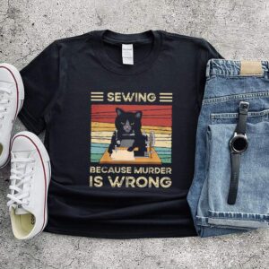 Black Cat sewing because murder is wrong vintage shirt