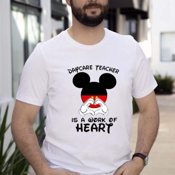 Daycare Teacher Is A Work Of Heart Mickey Shirt