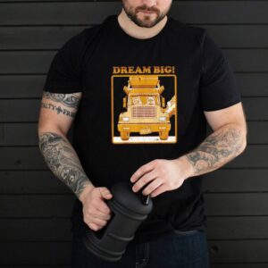 Dream Big Funny Raccoon Trash shirt