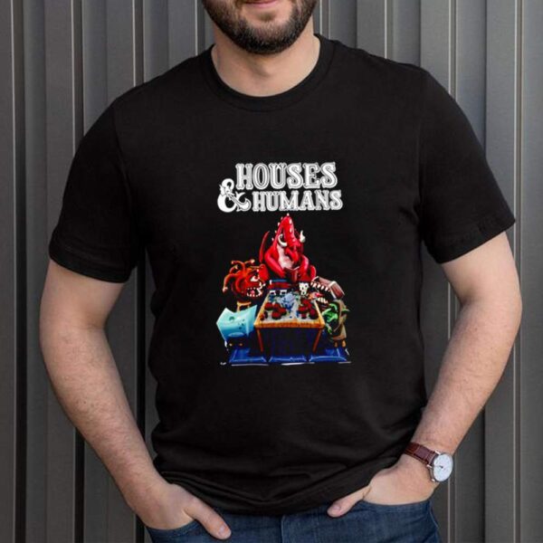 Dungeon and Dragons Houses and Humans hoodie, sweater, longsleeve, shirt v-neck, t-shirt