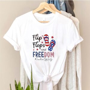 Flip Flops And Freedom Teacher Off Duty 4th Of July Shirt