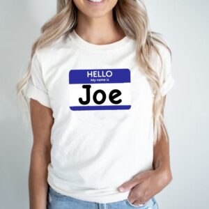 Hello My Name Is Joe Personalized T shirt