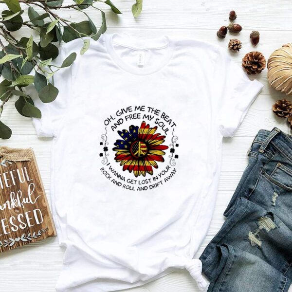Hippie flower oh give me the beat and free my soul I wanna get lost in your rock and roll hoodie, sweater, longsleeve, shirt v-neck, t-shirt
