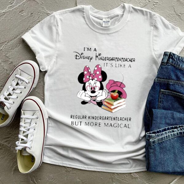 Im a Disney Disney Kindergartenteacher Its Like A RegularKindergartenteacher But More Magical Mickey Shirt