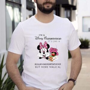 Im a Disney Disney Kindergartenteacher Its Like A RegularKindergartenteacher But More Magical Mickey Shirt