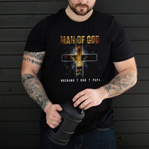 Man Of God Husband Dad Papa Shirt