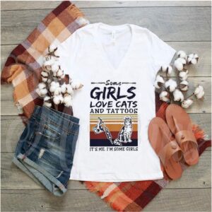 Some girls love cats and tattoos vintage hoodie, sweater, longsleeve, shirt v-neck, t-shirt girls love cats and tattoos vintage hoodie, sweater, longsleeve, shirt v-neck, t-shirt classic mens t-hoodie, sweater, longsleeve, shirt v-neck, t-shirt