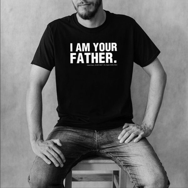 Star Wars Fathers Day I Am Your Father Text Movie Quote T Shirt