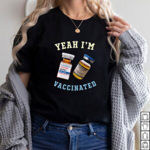 Yeah I’m Vaccinated Testosterone Trenbolone Shirt