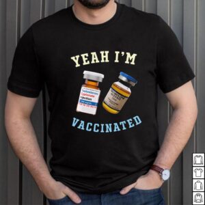 Yeah I’m Vaccinated Testosterone Trenbolone Shirt