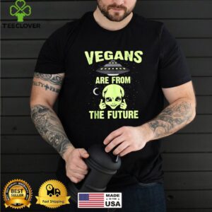 Alien Vegan Are From The Future UFO Vegetarian T shirt
