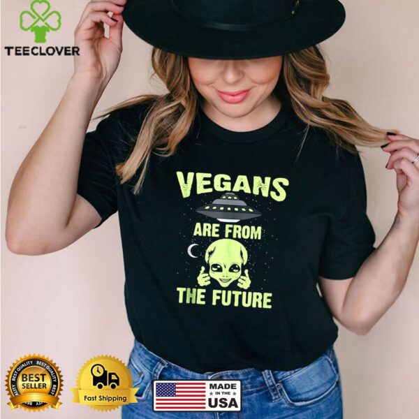 Alien Vegan Are From The Future UFO Vegetarian T hoodie, sweater, longsleeve, shirt v-neck, t-shirt
