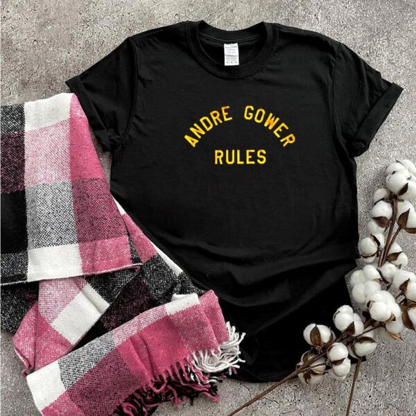 Andre Gower rules shirt