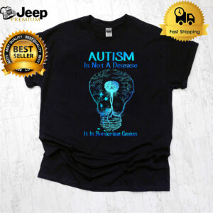 Autism is not a disease it is borderline genius T-hoodie, sweater, longsleeve, shirt v-neck, t-shirt