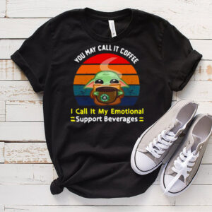 Baby Yoda You May Call It Coffee I Call It My Emotional Support Beverages T hoodie, sweater, longsleeve, shirt v-neck, t-shirt