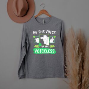 Be the voice for the voiceless hoodie, sweater, longsleeve, shirt v-neck, t-shirt