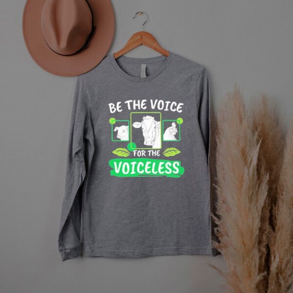 Be the voice for the voiceless hoodie, sweater, longsleeve, shirt v-neck, t-shirt