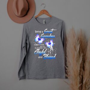 Being a great grandma makes me old it makes me joyful and blessed hoodie, sweater, longsleeve, shirt v-neck, t-shirt