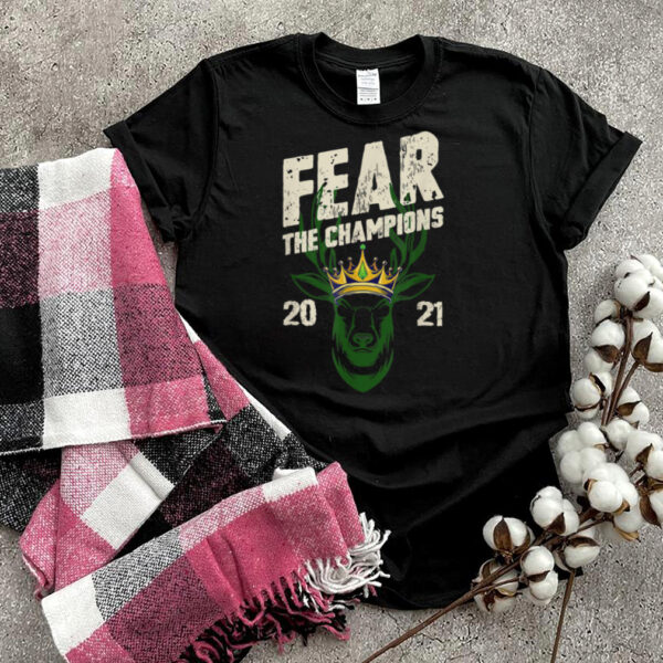 Fear Deer Buck The Champions 2021 Design Tee T Shirt