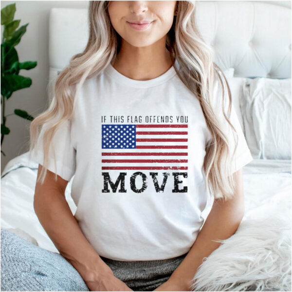 If this flag offends you move American flag hoodie, sweater, longsleeve, shirt v-neck, t-shirt