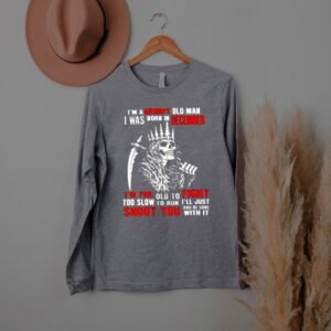 Im a grumpy old man i was born in December too slow to run shoot you skull hoodie, sweater, longsleeve, shirt v-neck, t-shirt