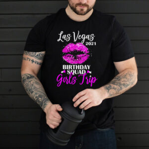 Las Vegas 2021 Lips Birthday Squad Girls Trip T shirt