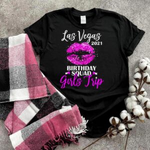 Las Vegas 2021 Lips Birthday Squad Girls Trip T shirt