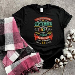 Legends Born In September 1936 85th Birthday 85 Years Old T Shirt