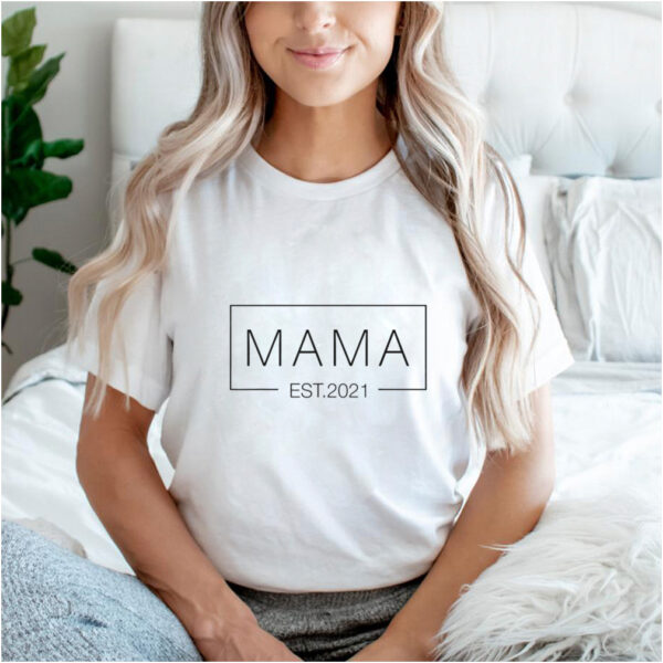 Mama Est 2021 Happy Mother Day hoodie, sweater, longsleeve, shirt v-neck, t-shirt